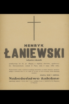 Henryk Łaniewski [...] zasnął w Panu dnia 5 maja 1952 roku