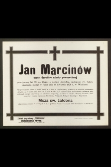 Jan Marcinów emer. dyrektor szkoły powszechnej [...] zasnął w Panu dnia 19 kwietnia 1938 r. w Wieliczce