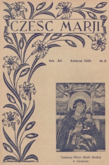 Cześć Marji : miesięcznik Sodalicyj Marjańskich Uczennic Szkół Średnich. R.13, nr 8 (1935)