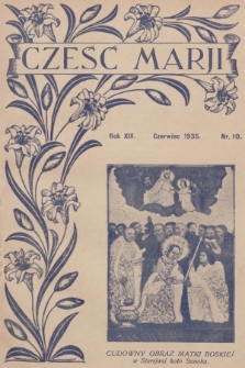 Cześć Marji : miesięcznik Sodalicyj Marjańskich Uczennic Szkół Średnich. R.13, nr 10 (1935)