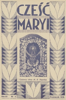 Cześć Maryi : miesięcznik Sodalicyj Marjańskich Uczennic Szkół Średnich. R.15, nr 2 (1936)