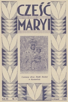 Cześć Maryi : miesięcznik Sodalicyj Marjańskich Uczennic Szkół Średnich. R.15, nr 3 (1936)