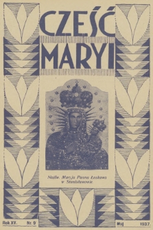Cześć Maryi : miesięcznik Sodalicyj Marjańskich Uczennic Szkół Średnich. R.15, nr 9 (1937)