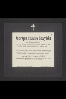 Katarzyna ze Schulzów Baczyńska [...] zmarła w Niepołomicach dnia 15 września 1904 r. [...]