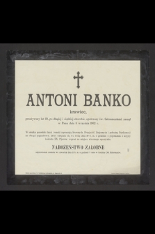 Antoni Banko krawiec [...] zasnął w Panu dnia 8 września 1902 r. [...]