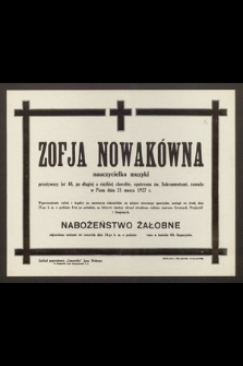 Zofja Nowakówna : nauczycielka muzyki [...] zasnęła w Panu dnia 21 marca 1927 r.