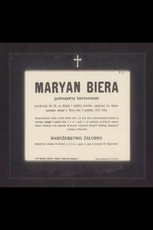 Maryan Biera podmajstrzy kamieniarski przeżywszy lat 33 [...] zasnął w Panu dnia 3 grudnia 1913 roku [...]