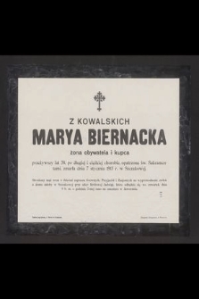 Z Kowalskich Marya Biernacka żona obywatela i kupca przezywszy lat 38 [...] zmarła dnia 7 stycznia 1913 r. w Szczakowej [...]