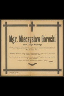 Mgr. Mieczysław Górecki radca Zarządu Miejskiego [...] zasnął w Panu dnia 27 marca 1947 r. [...]