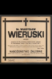 Dr. Władysław Wieruski adwokat [...], zasnął w Panu dnia 4 września 1947 r.