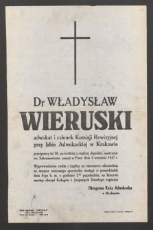 Dr. Władysław Wieruski adwokat i członek Komisji Rewizyjnej przy Izbie Adwokackiej w Krakowie [...], zasnął w Panu dnia 4 września 1947 r.