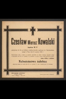 Czesław Wierusz Kowalski kapitan W. P. [...], zasnął w Panu dnia 21 czerwca 1945 r.
