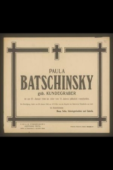 Paula Batschinsky geb. Kundegraber ist am 27. Januar 1944 im Alter von 72 Jahren […]