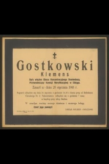Ś.P. Gostkowski Klemens były więzień Obozu Koncentracyjnego Oranienburg [...] zmarł w dniu 20 stycznia 1948 r. [...]