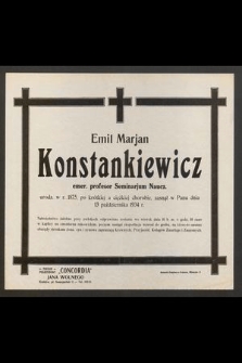 Emil Marjan Konstankiewicz [...] zasnął w Panu dnia 13 października 1934 r. [...]