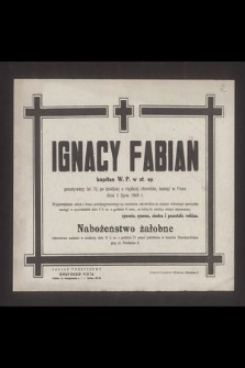 Ignacy Fabian kapitan W.P. w st. sp. [...] zasnął w Panu dnia 1 lipca 1948 r. [...]