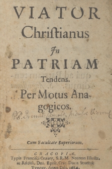 Viator Christianus Jn Patriam Tendens. Per Motus Anagogicos