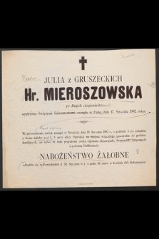 Julia z Gruszeckich Hr. Mieroszowska [...] zasnęła w panu dnia 17. Stycznia 1902 roku