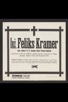 Inż. Feliks Kramer [...] zasnął w Panu dnia 19 grudnia 1935 r. [...]