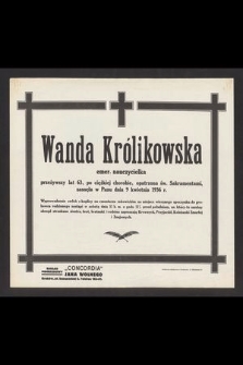 Wanda Królikowska [...] zasnęła w Panu dnia 9 kwietnia 1936 r.