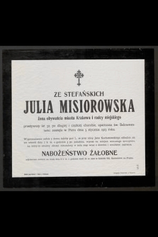 Ze Stefańskich Julia Misiorowska [...] zasnęła w panu dnia 5 stycznia 1913 roku