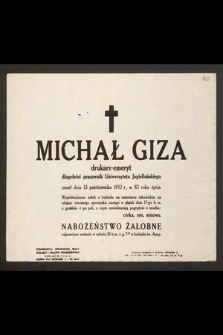 Michał Giza drukarz-emeryt, długoletni pracownik Uniwersytetu Jagiellońskiego zmarł 13 października 1952 r. [...]