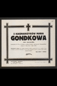Z Kaczmarczyków Maria Gondkowa emer. nauczycielka [...] zasnęła w Panu dnia 7 lipca 1948 r. [...]