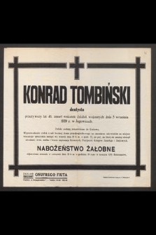 Konrad Tombiński dentysta [...], zmarł wskutek działań wojennych dnia 5 września 1939 r. w Jugowicach