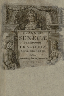 L. Annæi Senecæ et aliorum Tragœdiae serio emendatæ