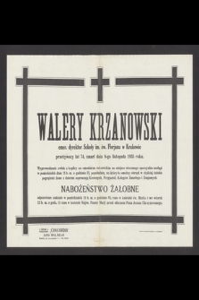 Walery Krzanowski [...] zmarł dnia 8-go listopada 1935 roku [...]