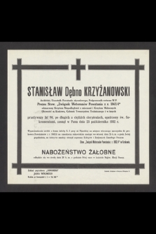Stanisław Dębno Krzyżanowski [...] zasnął w Panu dnia 23 października 1932 r. [...]