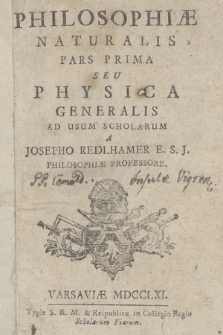Philosophiæ Naturalis. P. 1, Seu Physica Generalis Ad Usum Scholarum