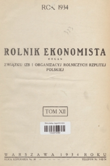 Rolnik Ekonomista : organ Związku Izb i Organizacyj Rolniczych Rzplitej Polskiej. R.9, T.12, 1934, Spis rzeczy