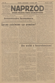 Naprzód : organ Polskiej Partji Socjalistycznej. 1930, nr 82