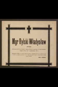 Mgr Władysław Rylski adwokat [...] zasnął w Panu dnia 2 października 1952 r. [...]