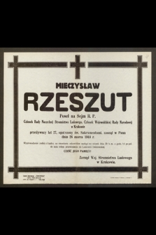 Mieczysław Rzeszut Poseł na Sejm R.P. [...] zasnął w Panu dnia 26 marca 1948 r. [...]