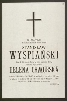 74 lata temu 28 listopada 1907 roku zmarł Stanisław Wyspiański, przed dziesięciu laty, w tym samym dniu zmarła jego córka Helena Chmurska [...]