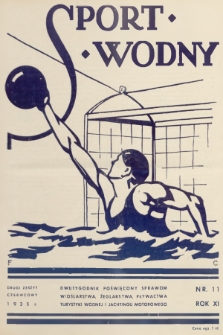 Sport Wodny : dwutygodnik poświęcony sprawom wioślarstwa, żeglarstwa, pływactwa, turystyki wodnej, jachtingu motorowego. R.11, 1935, nr 11