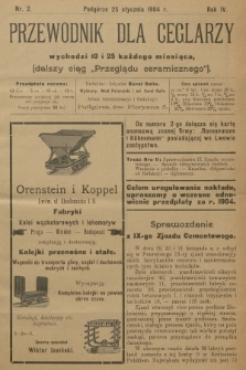 Przewodnik dla Ceglarzy : dalszy ciąg „Przeglądu ceramicznego”. R.4, 1904, nr 2