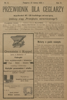 Przewodnik dla Ceglarzy : dalszy ciąg „Przeglądu ceramicznego”. R.4, 1904, nr 6