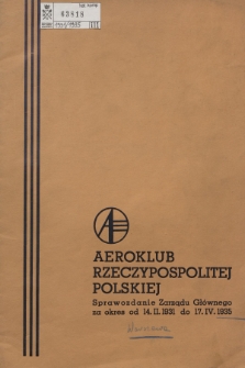 Sprawozdanie Zarządu Głównego za Okres 14. II. 1931 do 17. IV. 1935