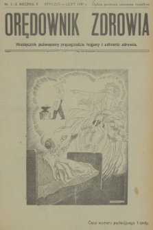 Orędownik Zdrowia : miesięcznik poświęcony propagandzie higjeny i ochronie zdrowia. R. 5, 1930, nr 1-2