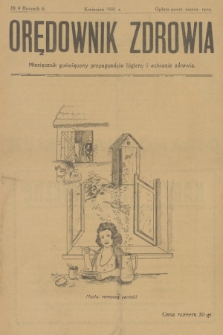 Orędownik Zdrowia : miesięcznik poświęcony propagandzie higjeny i ochronie zdrowia. R. 6, 1931, nr 4