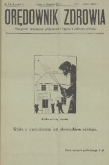 Orędownik Zdrowia : miesięcznik poświęcony propagandzie higjeny i ochronie zdrowia. R. 6, 1931, nr 7-8