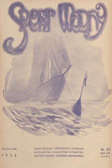 Sport Wodny : dwutygodnik poświęcony sprawom wioślarstwa, żeglarstwa, pływactwa, turystyki wodnej, jachtingu motorowego. R.14, 1938, nr 22