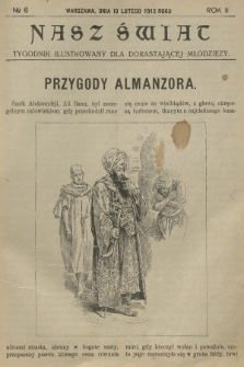 Nasz Świat : tygodnik ilustrowany dla dorastającej młodzieży. R.2, [T.3], 1912, № 6