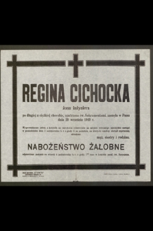 Regina Cichocka żona inżyniera [...] zasnęła w Panu dnia 29 września 1949 r.