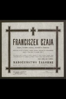 Franciszek Czaja kupiec, inwalida wojenny, obywatel m. Krakowa [...] zasnął w Panu dnia 14 września 1949 r.