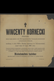 Wincenty Kornecki : drukarz, [...] zmarł dnia 15 Lipca 1903 roku