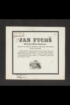 Jan Fuchs Obywatel Miasta Krakowa, przeżywszy lat 24 [...] w dniu 20 Kwietnia 1853 roku, życie zakończył [...]